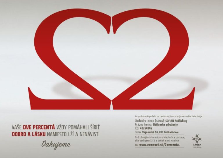 2% PRE ZEM&VEKVAŠE DVE PERCENTÁ VŽDY POMÁHALI ŠÍRIŤ DOBRO A LÁSKU NAMIESTO …