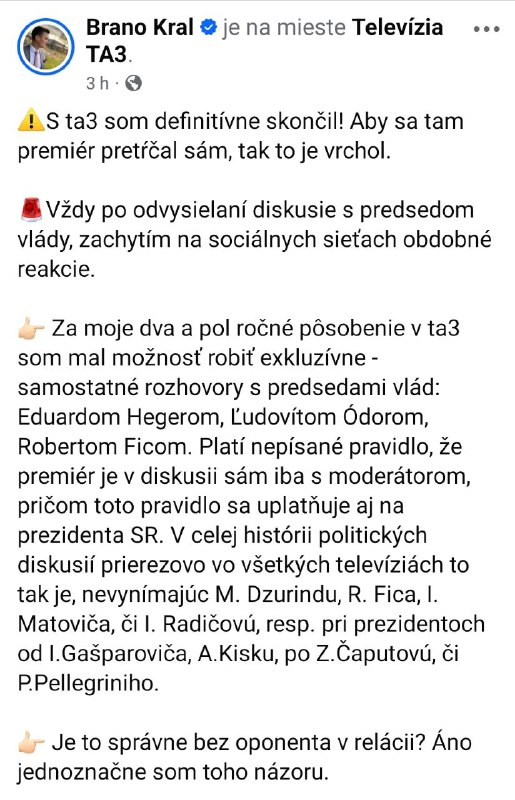 Braňo Král z TA3 si myslí, že je správne dať premiérovi aj sólo priestor v relá…